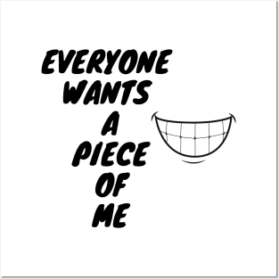 Everyone Wants A Piece Of Me ;Cute Familly Gift For mom, Dad & Siblings Posters and Art